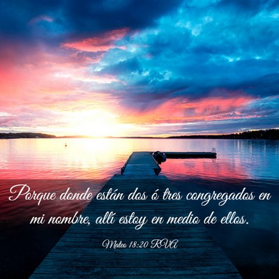 Picture 03 - Mateo 18:20 RVA - Porque donde están dos ó tres congregados en mi - Bible Verse Picture