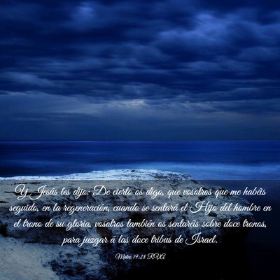 Picture 03 - Mateo 19:28 RVA - Y Jesús les dijo: De cierto os digo, que - Bible Verse Picture