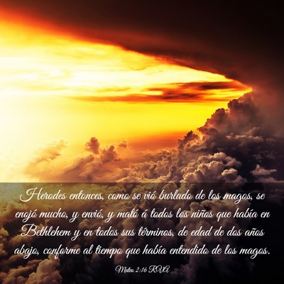 Picture 03 - Mateo 2:16 RVA - Herodes entonces, como se vió burlado de los - Bible Verse Picture