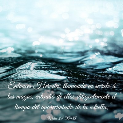 Picture 03 - Mateo 2:7 RVA - Entonces Herodes, llamando en secreto á los - Bible Verse Picture