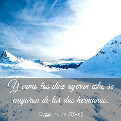 Picture 03 - Mateo 20:24 RVA - Y como los diez oyeron esto, se enojaron de los - Bible Verse Picture
