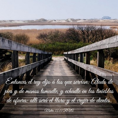 Picture 03 - Mateo 22:13 RVA - Entonces el rey dijo á los que servían: Atado - Bible Verse Picture