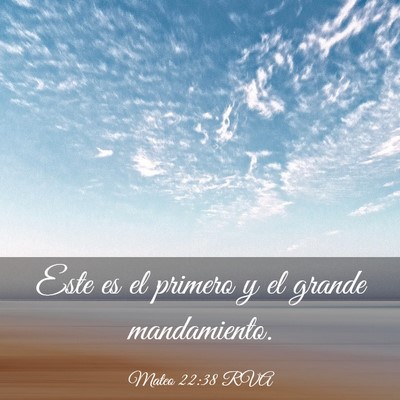 Picture 03 - Mateo 22:38 RVA - Este es el primero y el grande - Bible Verse Picture