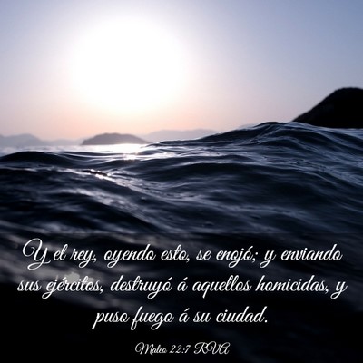 Picture 03 - Mateo 22:7 RVA - Y el rey, oyendo esto, se enojó; y enviando sus - Bible Verse Picture