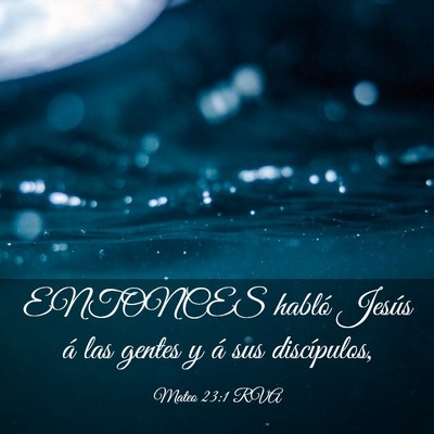 Picture 03 - Mateo 23:1 RVA - ENTONCES habló Jesús á las gentes y á sus - Bible Verse Picture