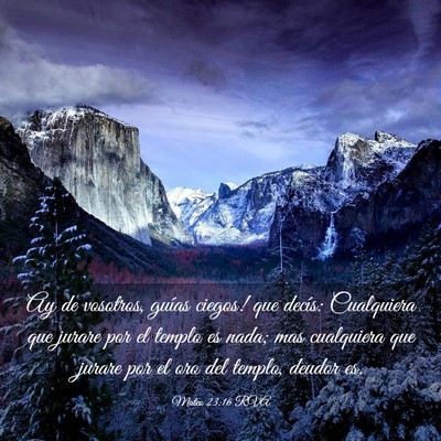 Picture 03 - Mateo 23:16 RVA - Ay de vosotros, guías ciegos! que decís: - Bible Verse Picture