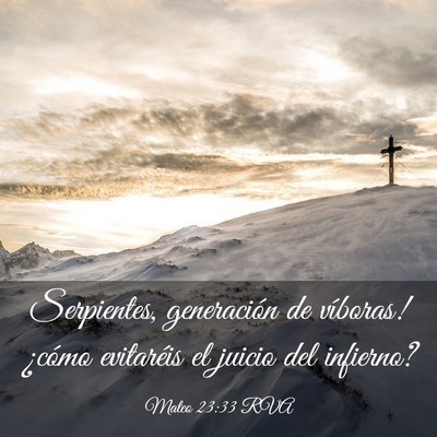Picture 03 - Mateo 23:33 RVA - Serpientes, generación de víboras! ¿cómo - Bible Verse Picture