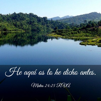 Picture 03 - Mateo 24:25 RVA - He aquí os lo he dicho - Bible Verse Picture