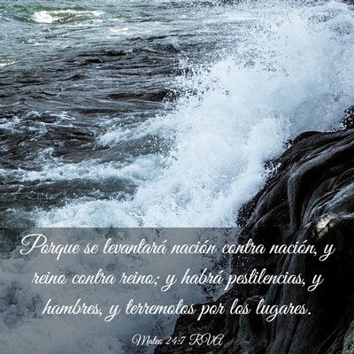 Picture 03 - Mateo 24:7 RVA - Porque se levantará nación contra nación, y - Bible Verse Picture