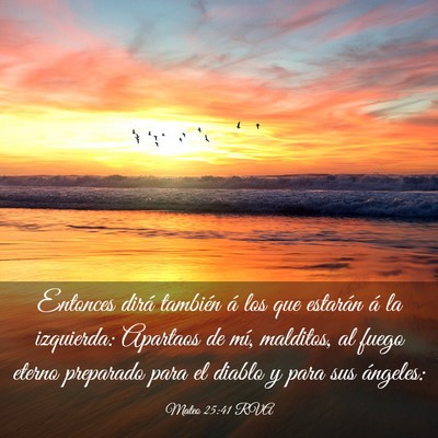 Picture 03 - Mateo 25:41 RVA - Entonces dirá también á los que estarán á la - Bible Verse Picture