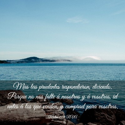 Picture 03 - Mateo 25:9 RVA - Mas las prudentes respondieron, diciendo. Porque - Bible Verse Picture