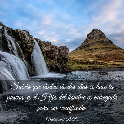 Picture 03 - Mateo 26:2 RVA - Sabéis que dentro de dos días se hace la - Bible Verse Picture