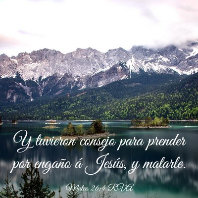 Picture 03 - Mateo 26:4 RVA - Y tuvieron consejo para prender por engaño á - Bible Verse Picture