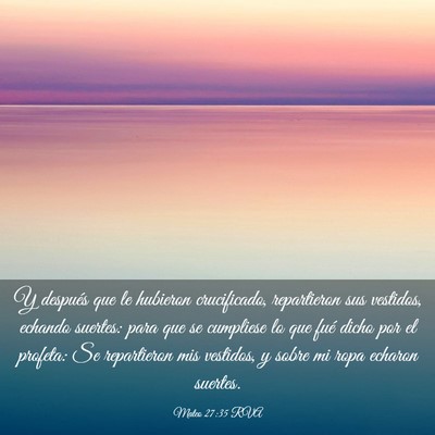 Picture 03 - Mateo 27:35 RVA - Y después que le hubieron crucificado, - Bible Verse Picture