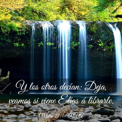 Picture 03 - Mateo 27:49 RVA - Y los otros decían: Deja, veamos si viene Elías - Bible Verse Picture