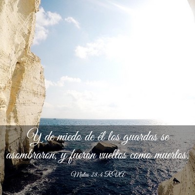 Picture 03 - Mateo 28:4 RVA - Y de miedo de él los guardas se asombraron, y - Bible Verse Picture