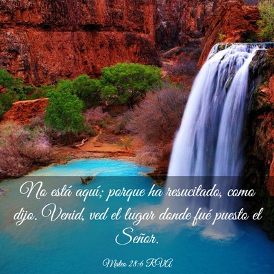 Picture 03 - Mateo 28:6 RVA - No está aquí; porque ha resucitado, como dijo. - Bible Verse Picture