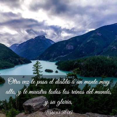 Picture 03 - Mateo 4:8 RVA - Otra vez le pasa el diablo á un monte muy alto, - Bible Verse Picture