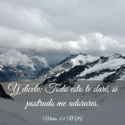 Picture 03 - Mateo 4:9 RVA - Y dícele: Todo esto te daré, si postrado me - Bible Verse Picture