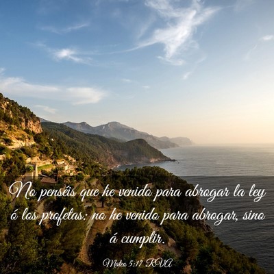 Picture 03 - Mateo 5:17 RVA - No penséis que he venido para abrogar la ley ó - Bible Verse Picture