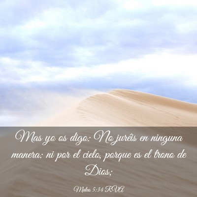 Picture 03 - Mateo 5:34 RVA - Mas yo os digo: No juréis en ninguna manera: ni - Bible Verse Picture