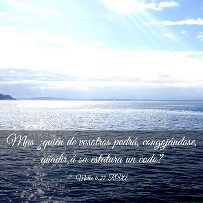 Picture 03 - Mateo 6:27 RVA - Mas ¿quién de vosotros podrá, congojándose, - Bible Verse Picture