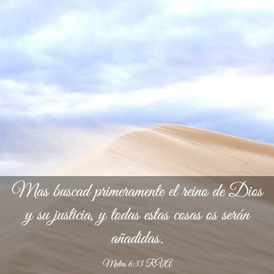 Picture 03 - Mateo 6:33 RVA - Mas buscad primeramente el reino de Dios y su - Bible Verse Picture