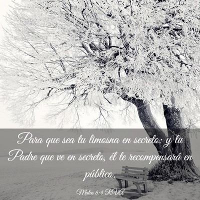 Picture 03 - Mateo 6:4 RVA - Para que sea tu limosna en secreto: y tu Padre - Bible Verse Picture