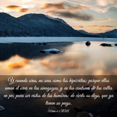 Picture 03 - Mateo 6:5 RVA - Y cuando oras, no seas como los hipócritas; - Bible Verse Picture