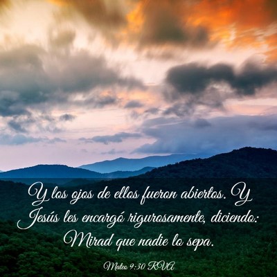 Picture 03 - Mateo 9:30 RVA - Y los ojos de ellos fueron abiertos. Y Jesús les - Bible Verse Picture