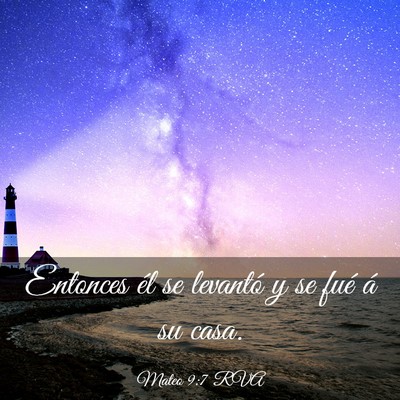 Picture 03 - Mateo 9:7 RVA - Entonces él se levantó y se fué á su - Bible Verse Picture