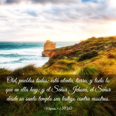 Picture 03 - Miqueas 1:2 RVA - Oid, pueblos todos: está atenta, tierra, y todo - Bible Verse Picture