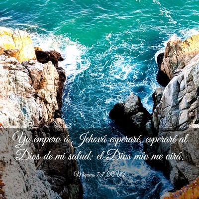 Picture 03 - Miqueas 7:7 RVA - Yo empero á Jehová esperaré, esperaré al Dios - Bible Verse Picture