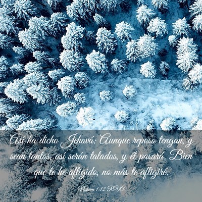 Picture 03 - Nahúm 1:12 RVA - Así ha dicho Jehová: Aunque reposo tengan, y - Bible Verse Picture