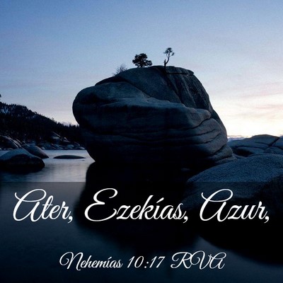 Picture 03 - Nehemías 10:17 RVA - Ater, Ezekías, - Bible Verse Picture