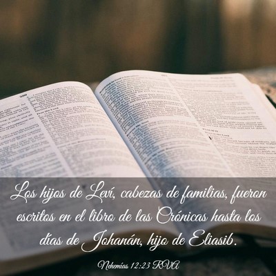 Picture 03 - Nehemías 12:23 RVA - Los hijos de Leví, cabezas de familias, fueron - Bible Verse Picture