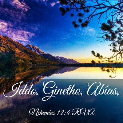 Picture 03 - Nehemías 12:4 RVA - Iddo, Ginetho, - Bible Verse Picture
