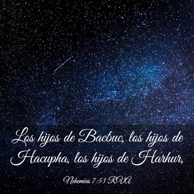 Picture 03 - Nehemías 7:53 RVA - Los hijos de Bacbuc, los hijos de Hacupha, los - Bible Verse Picture