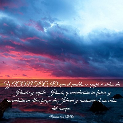 Picture 03 - Números 11:1 RVA - Y ACONTECIO que el pueblo se quejó á oídos de - Bible Verse Picture