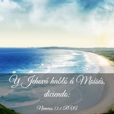 Picture 03 - Números 13:1 RVA - Y Jehová habló á Moisés, - Bible Verse Picture