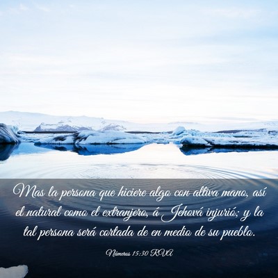 Picture 03 - Números 15:30 RVA - Mas la persona que hiciere algo con altiva mano, - Bible Verse Picture