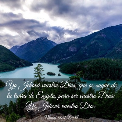 Picture 03 - Números 15:41 RVA - Yo Jehová vuestro Dios, que os saqué de la - Bible Verse Picture