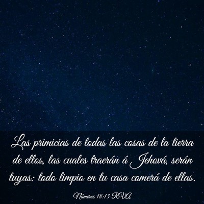 Picture 03 - Números 18:13 RVA - Las primicias de todas las cosas de la tierra de - Bible Verse Picture