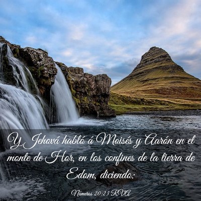 Picture 03 - Números 20:23 RVA - Y Jehová habló á Moisés y Aarón en el monte - Bible Verse Picture