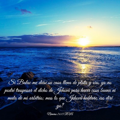 Picture 03 - Números 24:13 RVA - Si Balac me diése su casa llena de plata y oro, - Bible Verse Picture