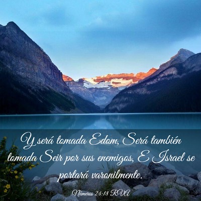 Picture 03 - Números 24:18 RVA - Y será tomada Edom, Será también tomada Seir - Bible Verse Picture