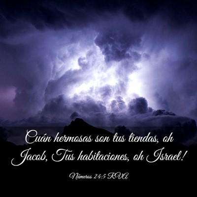 Picture 03 - Números 24:5 RVA - Cuán hermosas son tus tiendas, oh Jacob, Tus - Bible Verse Picture