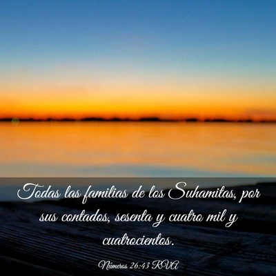 Picture 03 - Números 26:43 RVA - Todas las familias de los Suhamitas, por sus - Bible Verse Picture