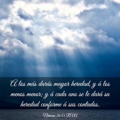 Picture 03 - Números 26:54 RVA - A los más darás mayor heredad, y á los menos - Bible Verse Picture