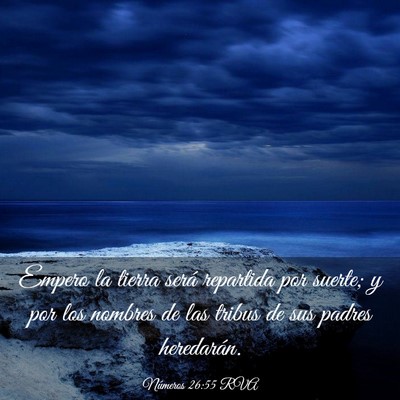 Picture 03 - Números 26:55 RVA - Empero la tierra será repartida por suerte; y - Bible Verse Picture